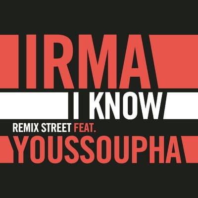 I Know (Remix Street)